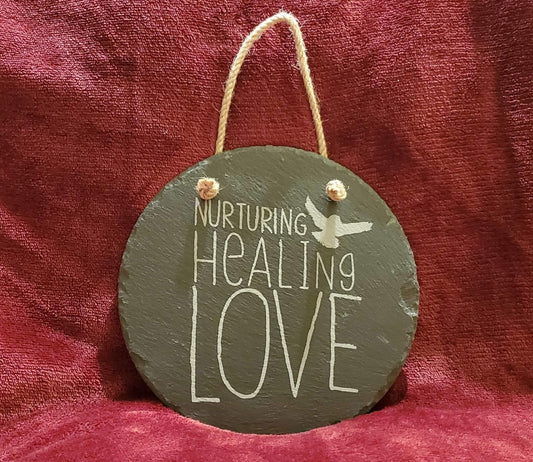 Slate Sign - Nurturing Healing Love