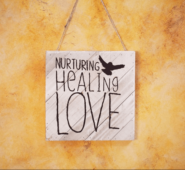 Wood Sign - Nurturing Healing Love